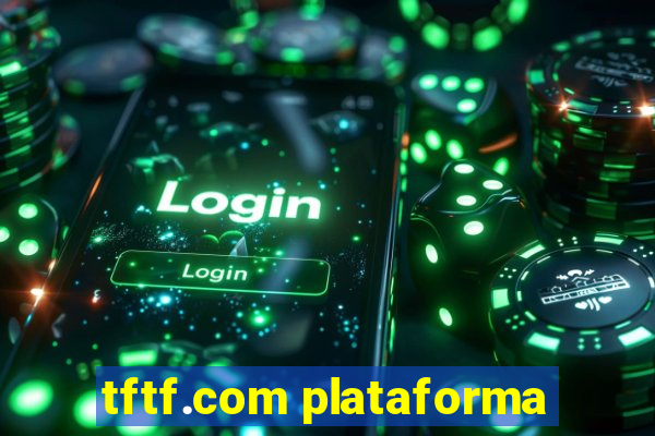 tftf.com plataforma